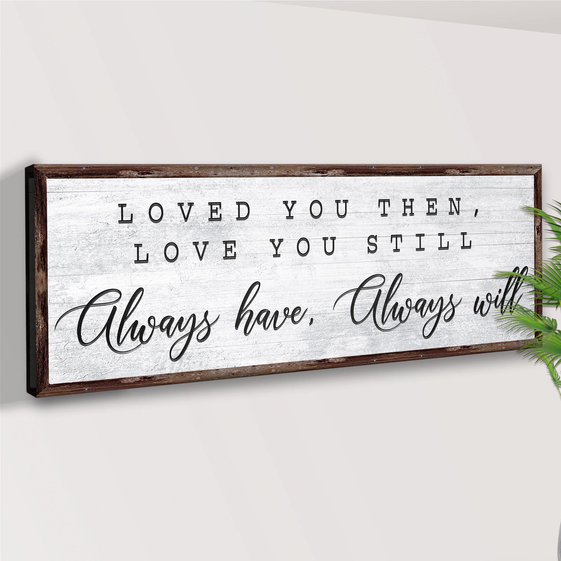 Always Have, Always Will Sign Style 2 - Image by Tailored Canvases