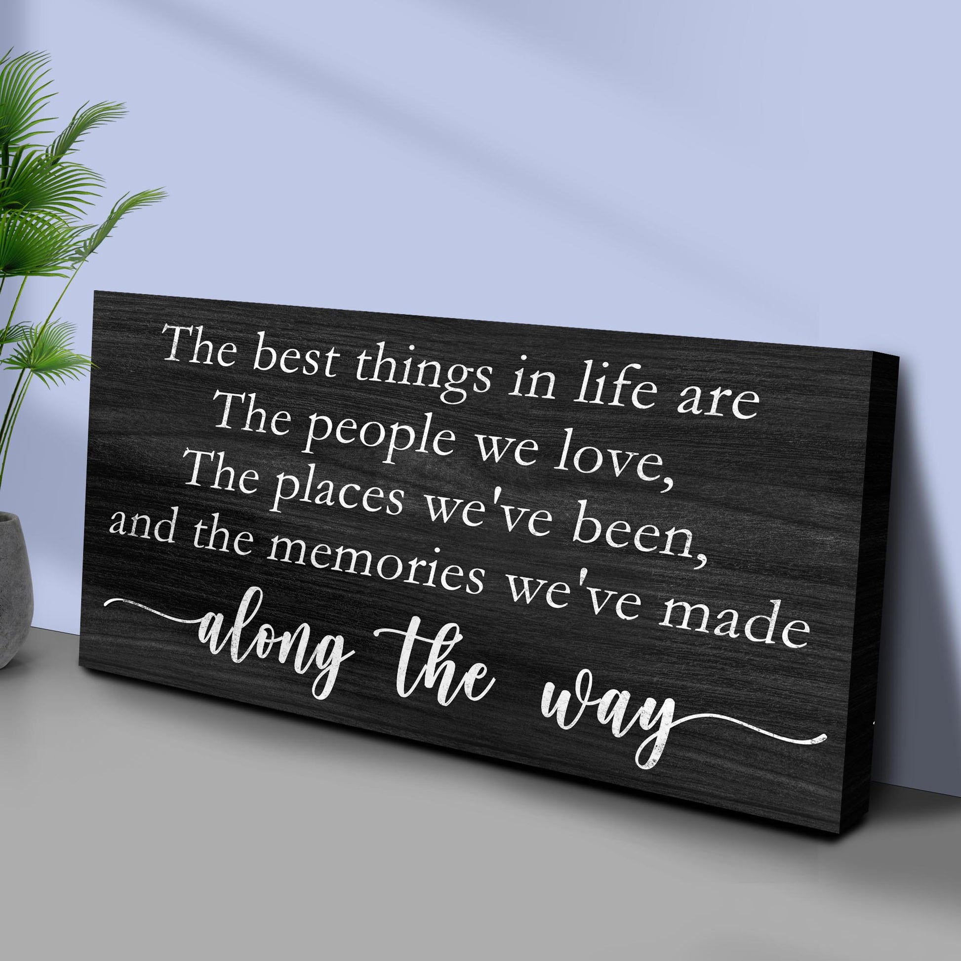 The Best Things In Life Sign III Style 2 - Image by Tailored Canvases