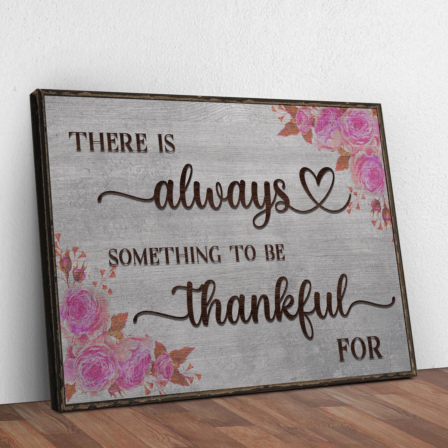 There Is Always Something To Be Thankful For Sign III Style 2 - Image by Tailored Canvases