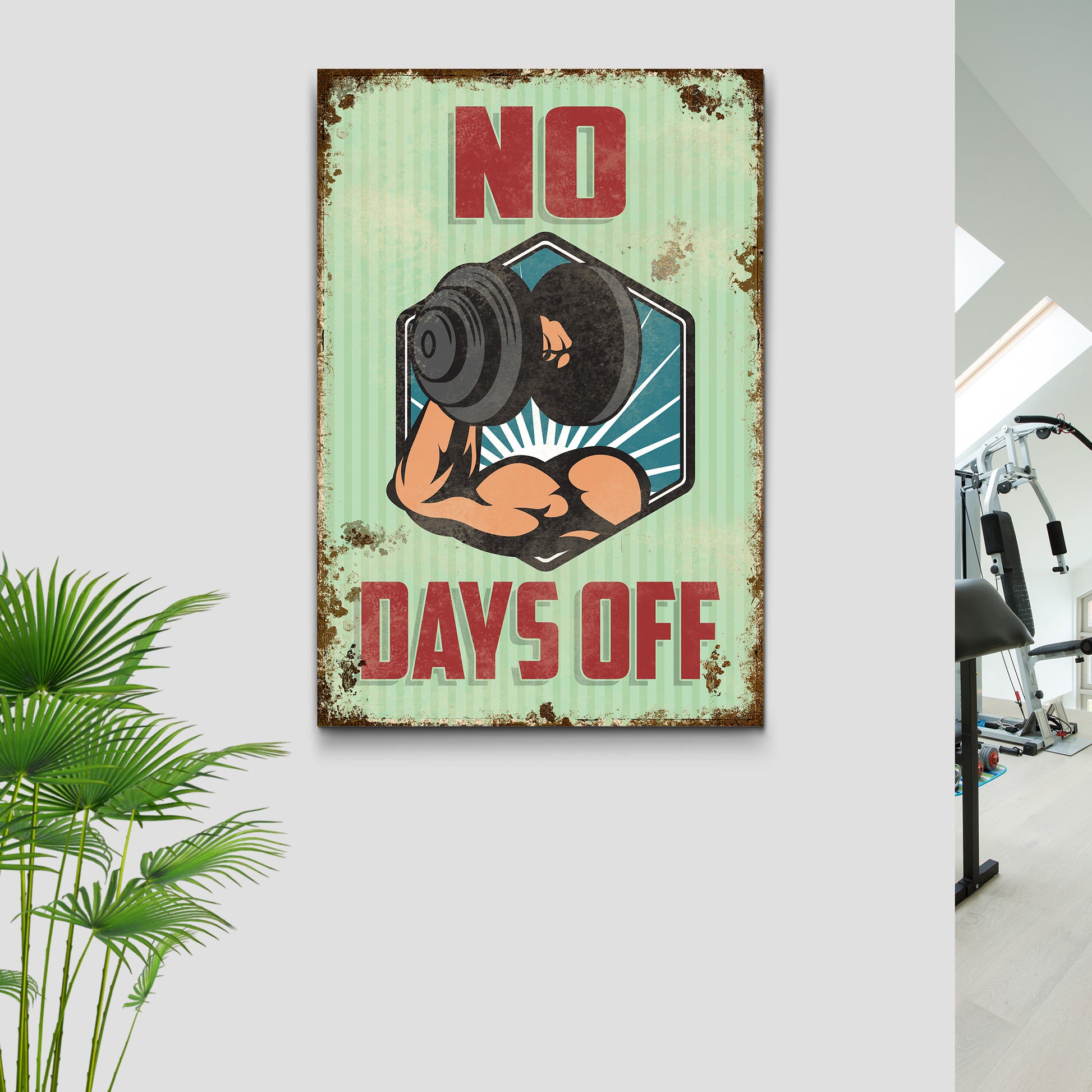 No Days Off Sign - Image by Tailored Canvases