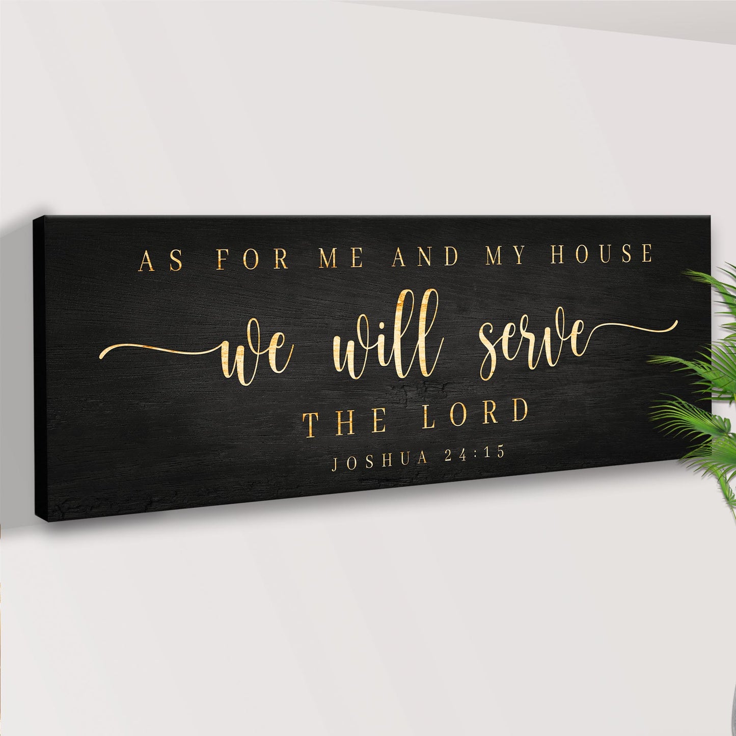 Joshua 24:15 - We Will Serve The Lord Sign III Style 2 - Image by Tailored Canvases