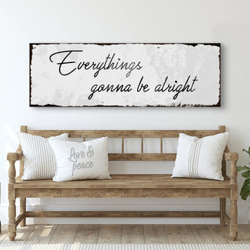 Everythings Gonna Be Alright Sign III