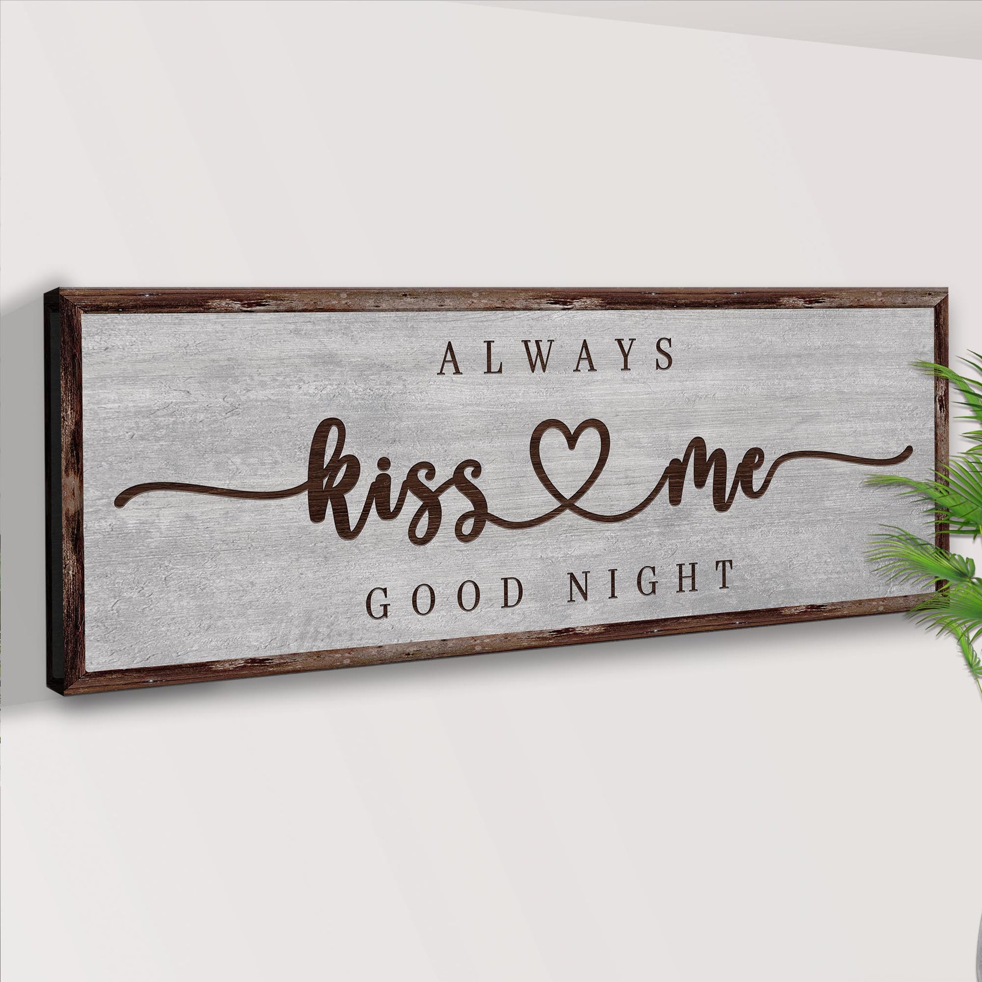 Always Kiss Me Goodnight Sign III Style 2 - Image by Tailored Canvases