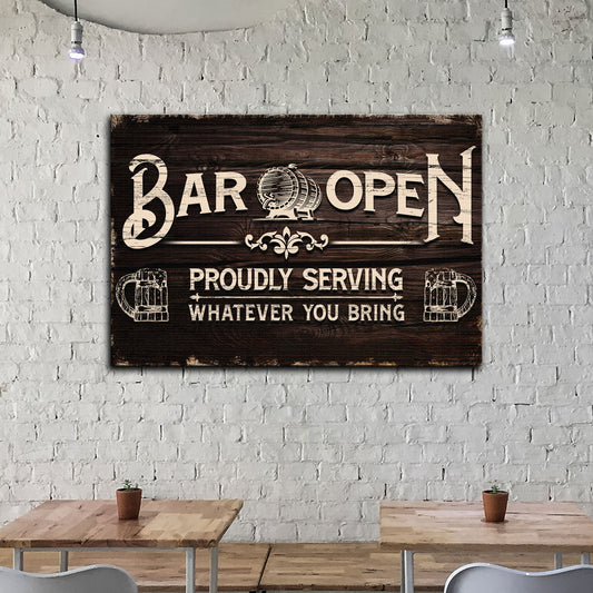 Bar Open Proudly Serving Whatever You Bring Sign - Image by Tailored Canvases