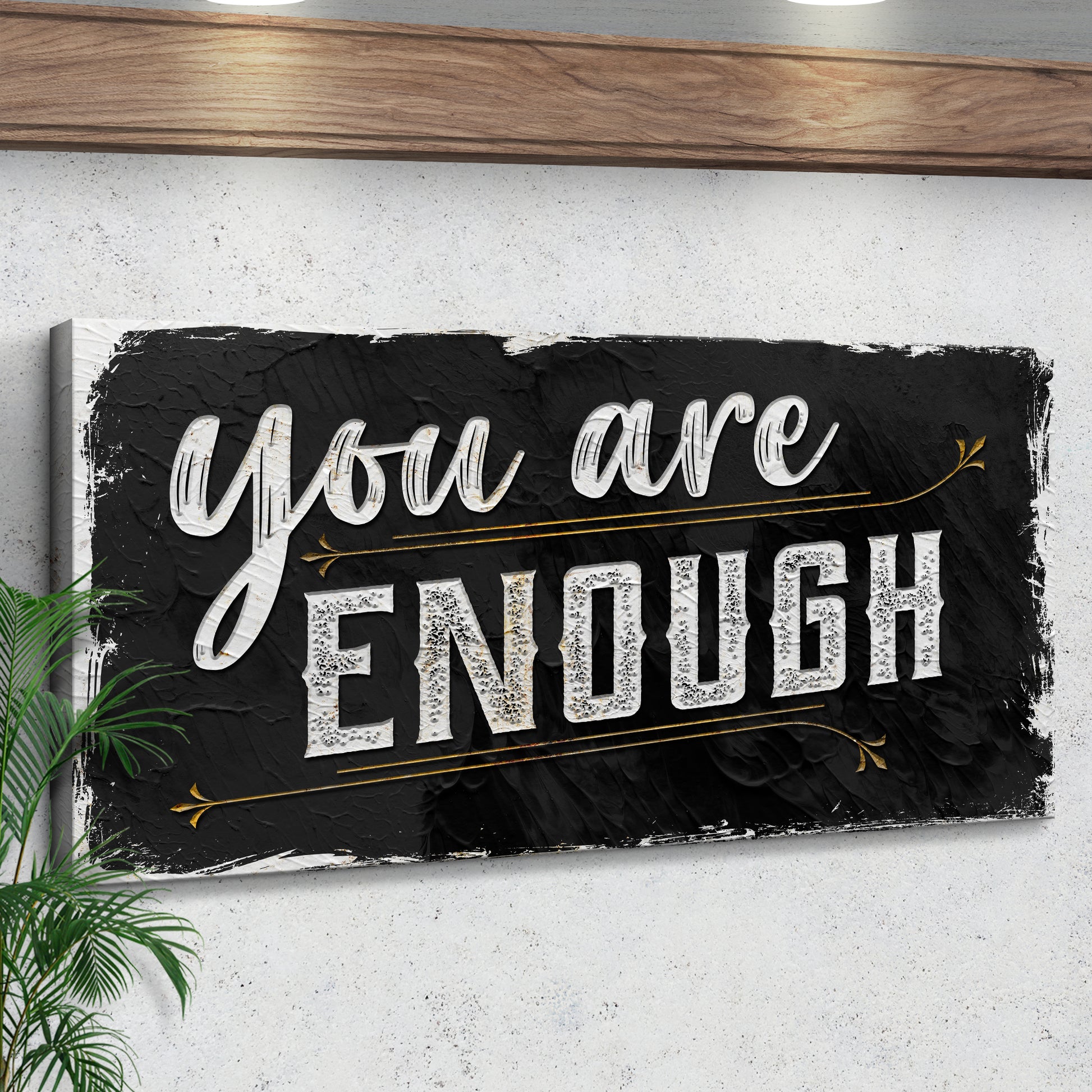 You Are Enough Sign II Style 2 - Image by Tailored Canvases