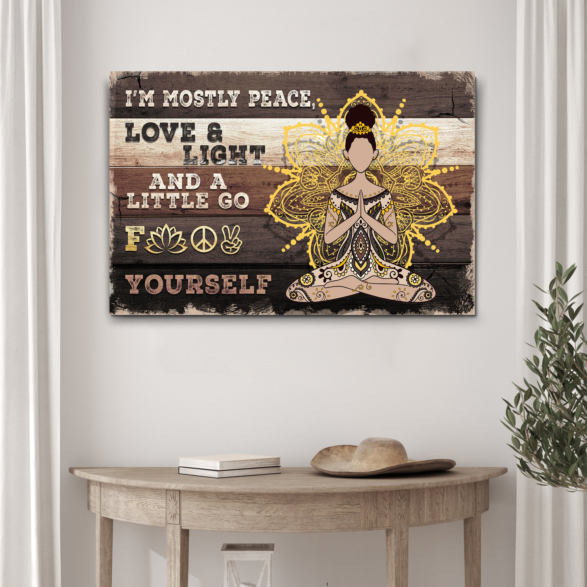 I'm Mostly Peace, Love And Light Sign II - Image by Tailored Canvases