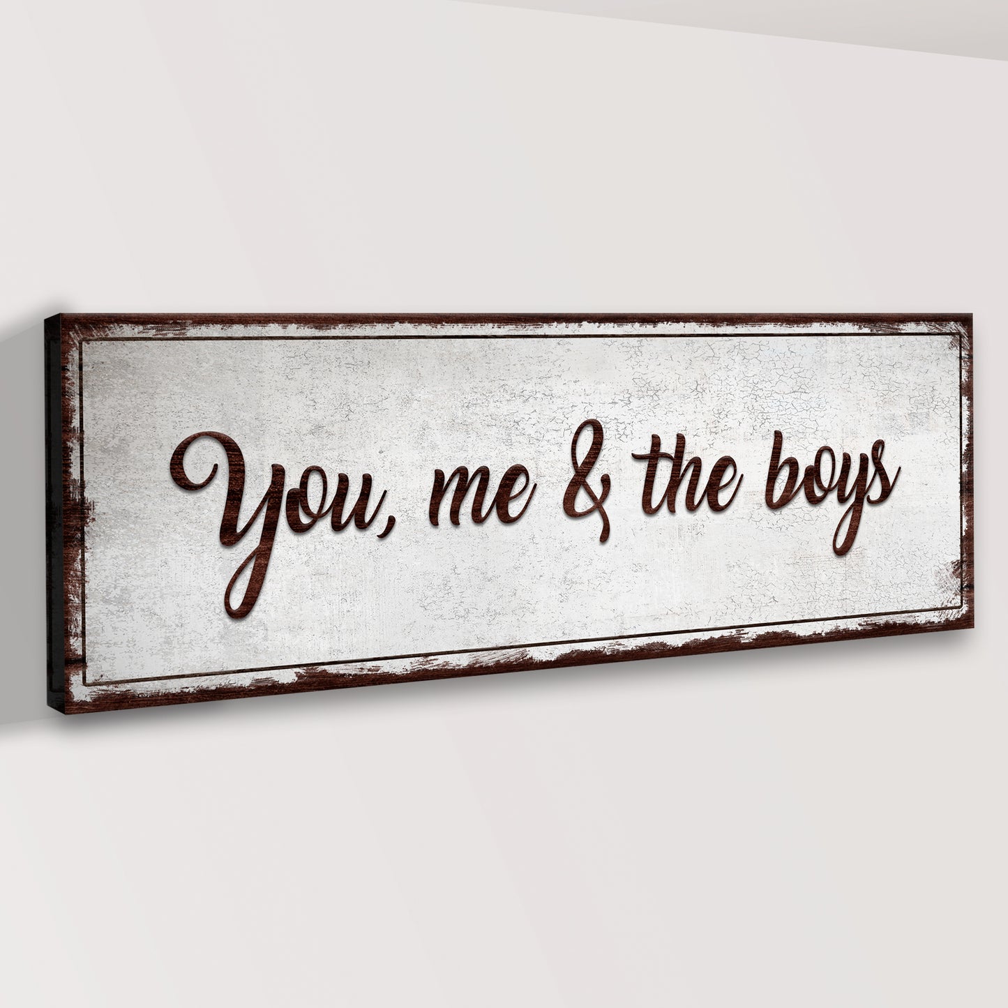 You, Me, And The Boys Sign II Style 2 - Image by Tailored Canvases