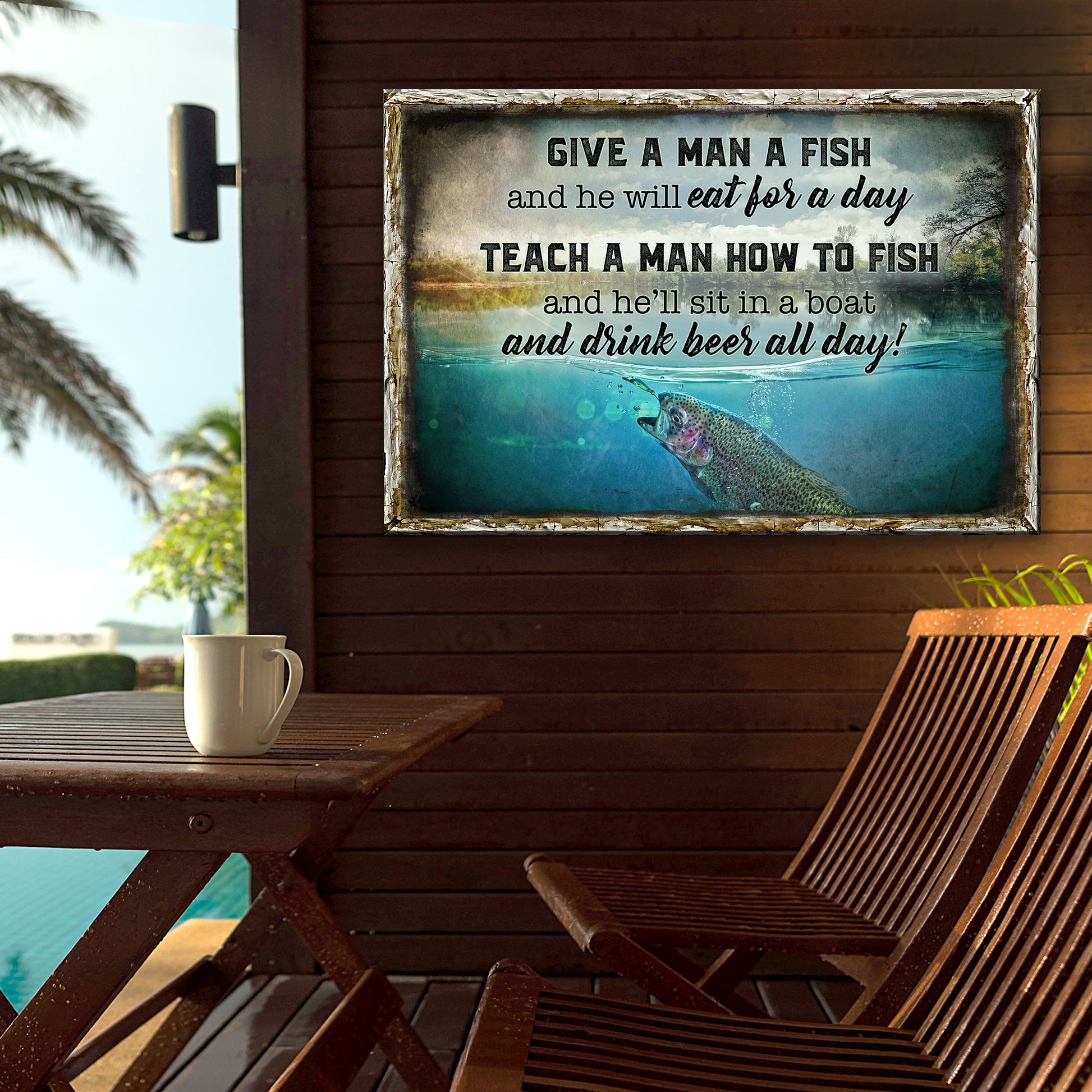 Teach A Man How To Fish And He'll Sit In A Boat And Drink Beer All Day Sign Style 2 - Image by Tailored Canvases