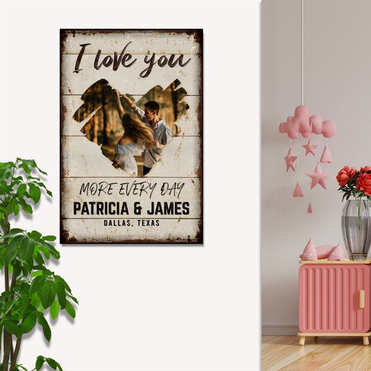 I Love You More Every Day Rustic Sign - Image by Tailored Canvases