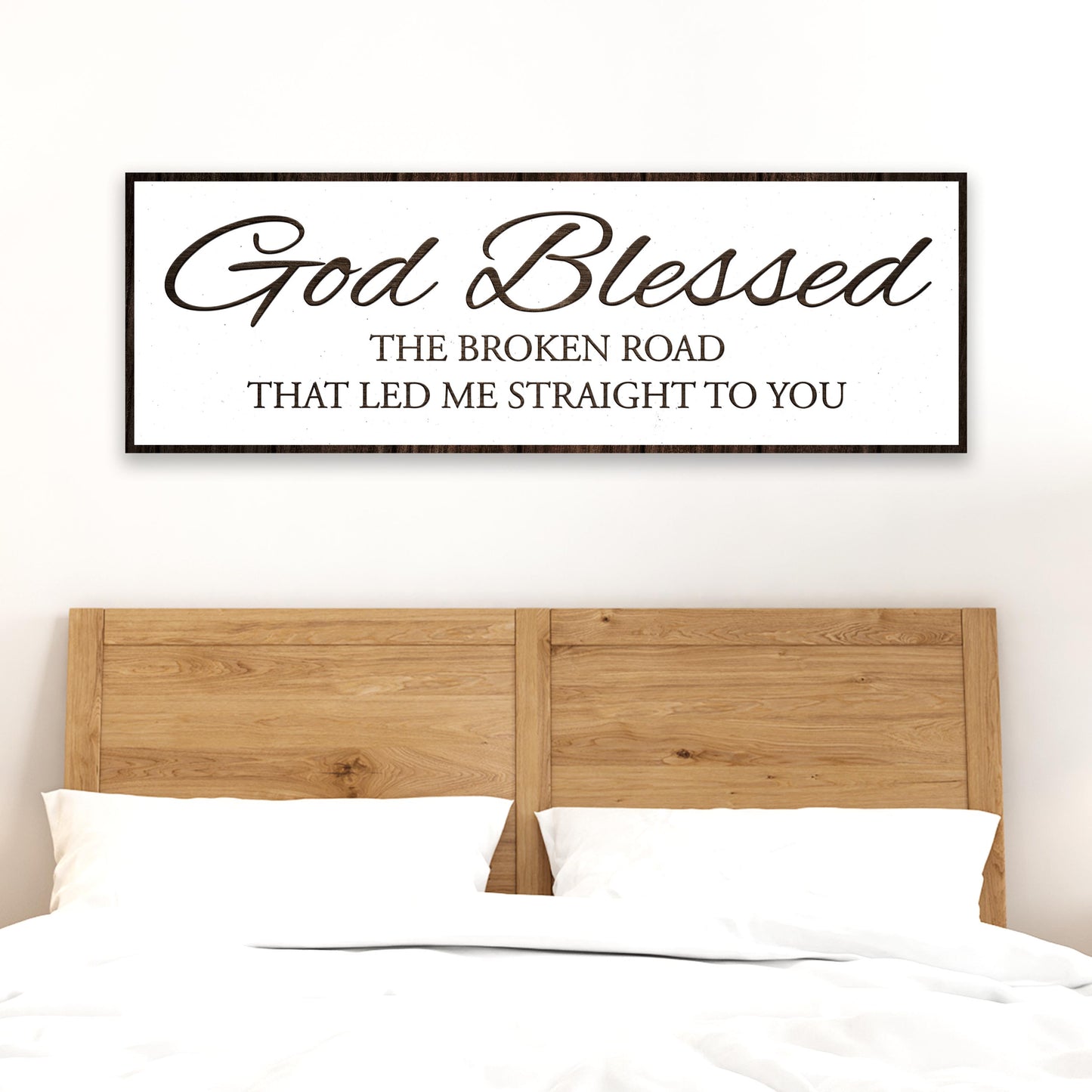 God Blessed The Broken Road Sign II