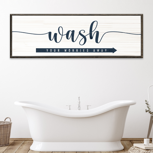 Wash Your Worries Away Sign - Image by Tailored Canvases