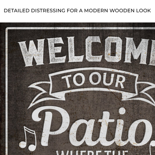 Welcome To Our Patio Sign II Zoom - Image by Tailored Canvases