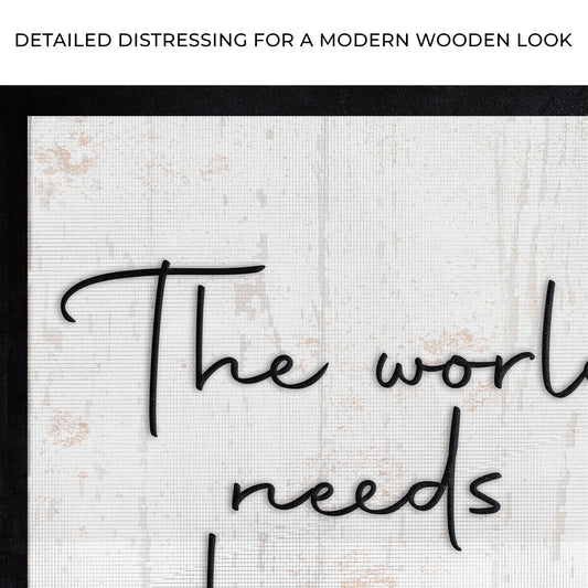 The World Needs Who You Were Made To Be Sign II Zoom - Image by Tailored Canvases