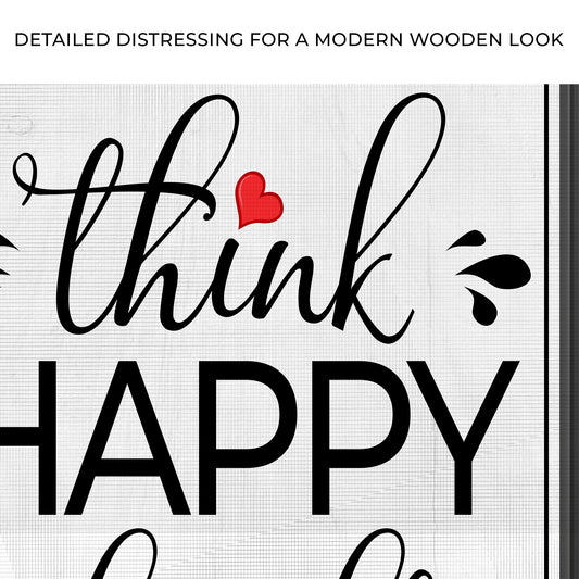 Think Happy Thoughts Motivational Sign