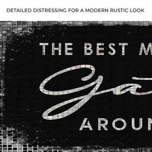 The Best Memories Are Made Gathered Around The Table Sign II