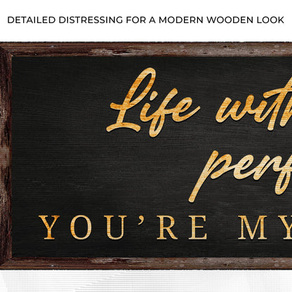 Life With You Makes Perfect Sense. You're My Best Friend Sign Zoom - Image by Tailored Canvases