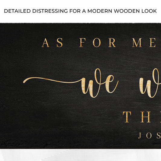 Joshua 24:15 - We Will Serve The Lord Sign III Zoom - Image by Tailored Canvases