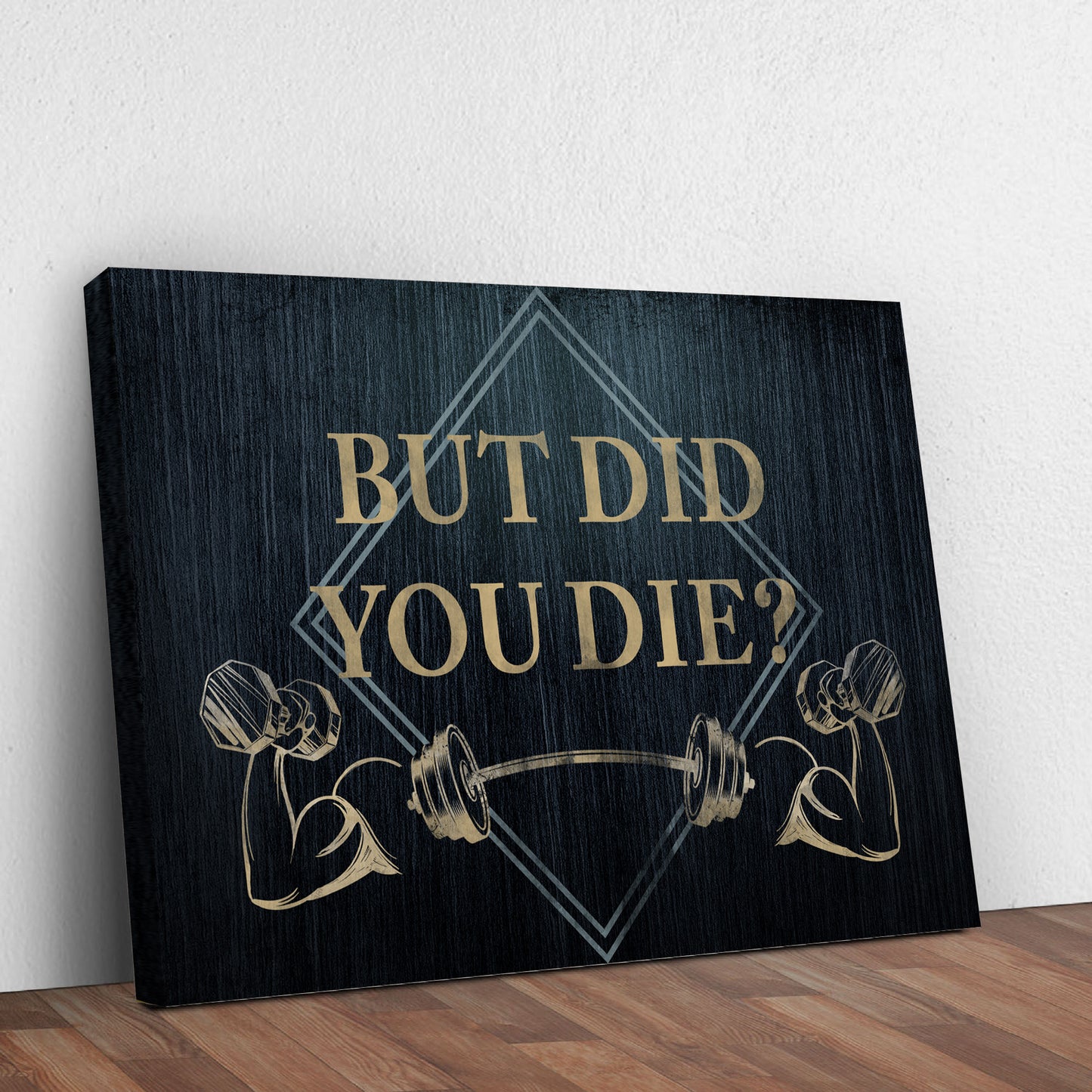 Did You Die? Gym Sign Style 2 - Image by Tailored Canvases