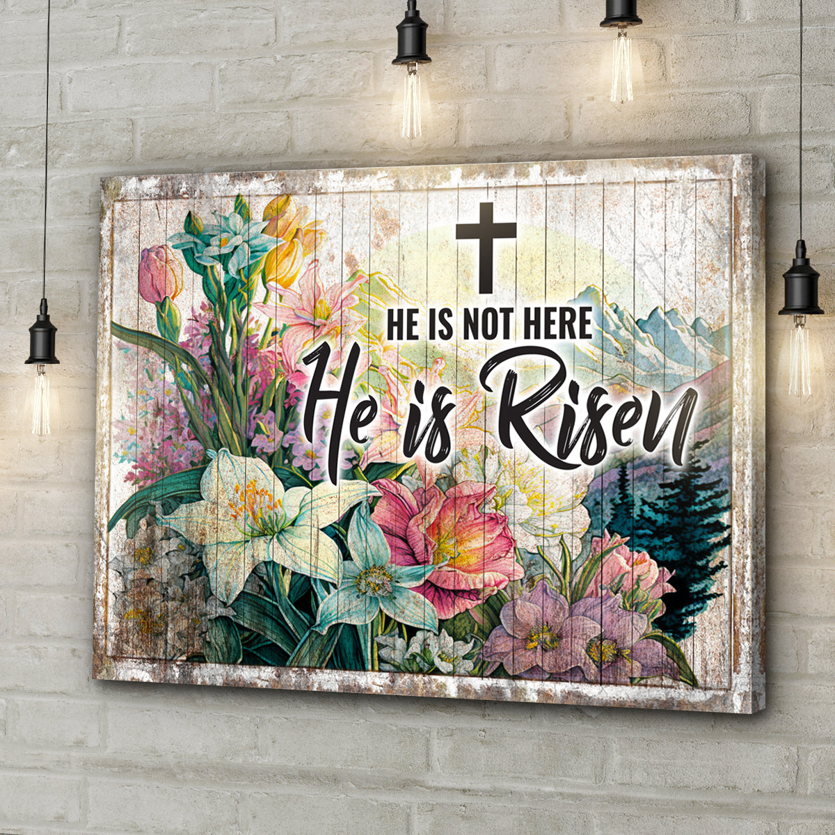 He Is Not Here, He Is Risen Sign Style 1 - Image by Tailored Canvases