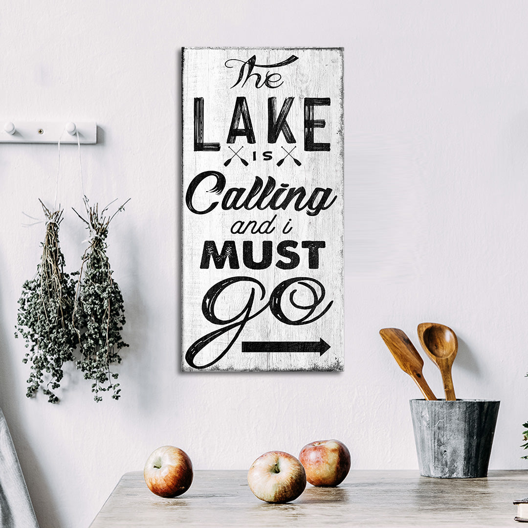 The Lake is Calling and I must Go Sign - Image by Tailored Canvases 