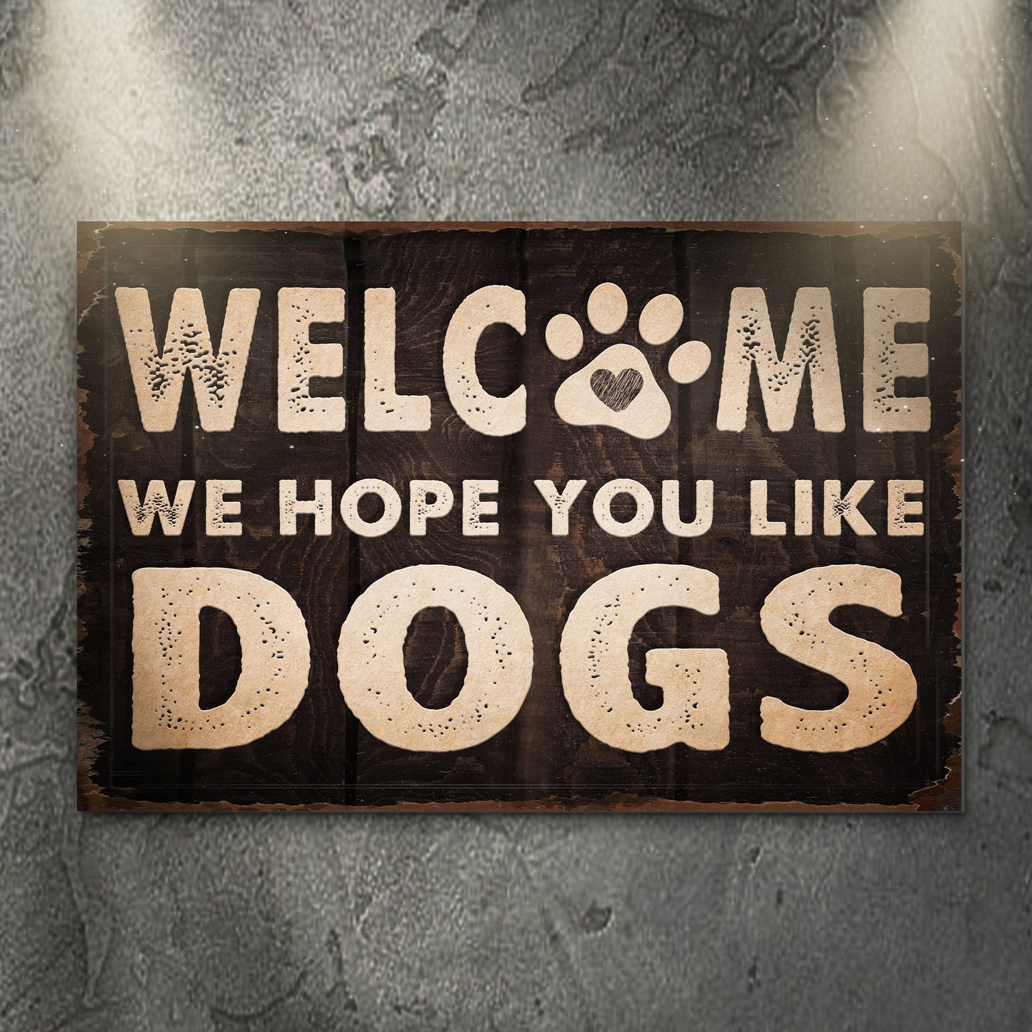 We Hope You Like Dogs Pet Sign Style 1 - Image by Tailored Canvases