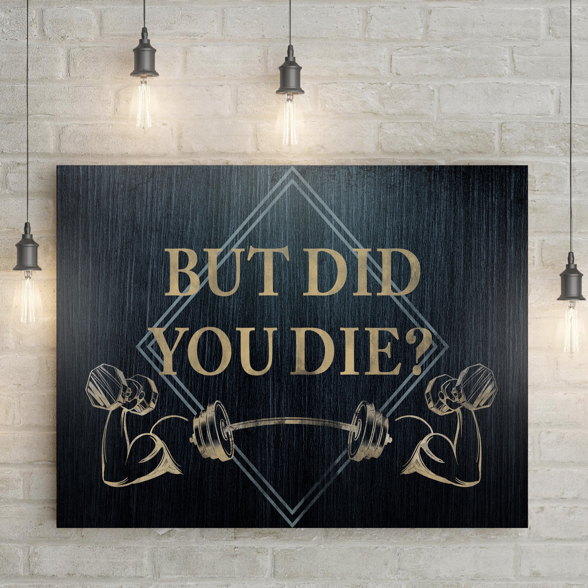 Did You Die? Gym Sign Style 1 - Image by Tailored Canvases