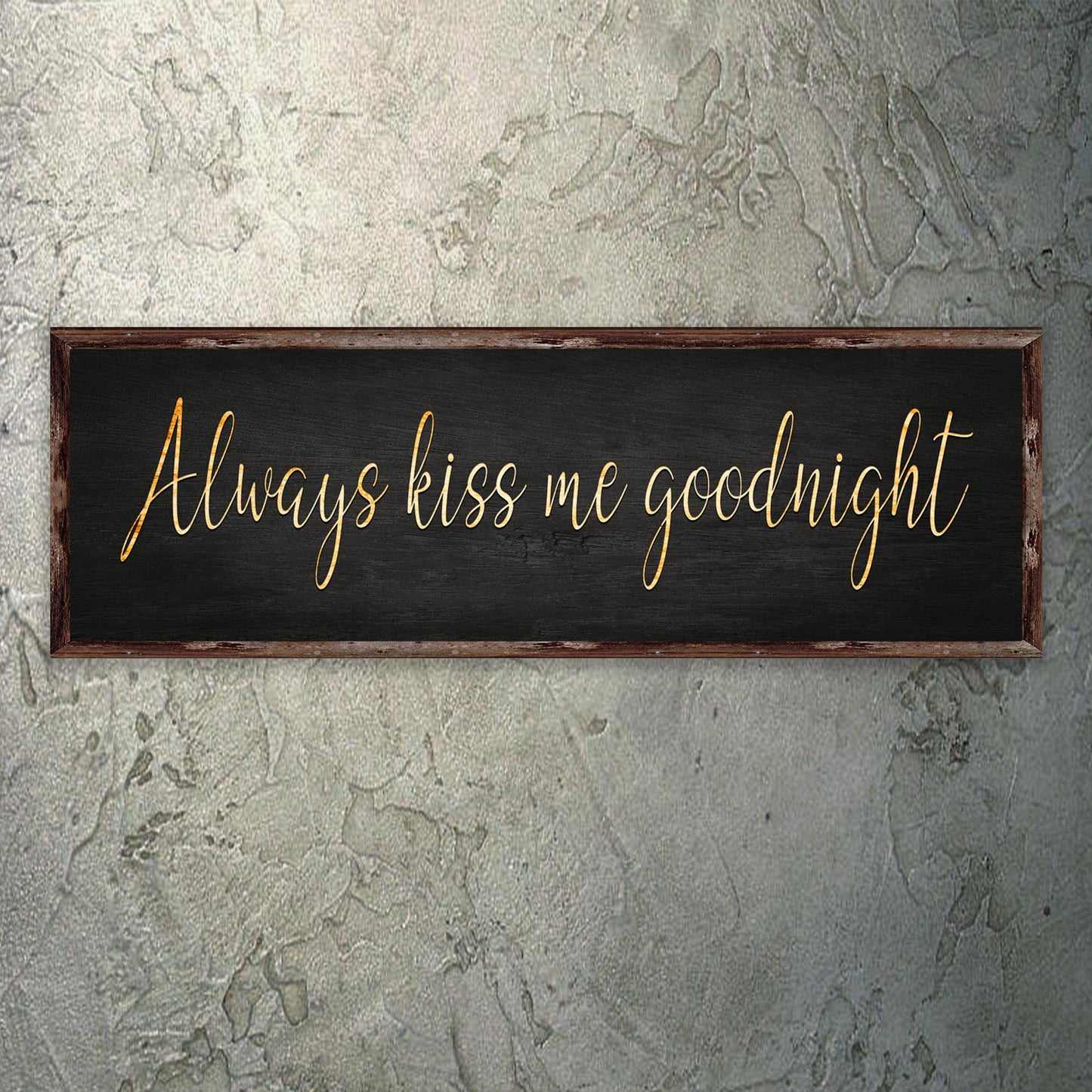 Always Kiss Me Goodnight Sign V Style 1 - Image by Tailored Canvases