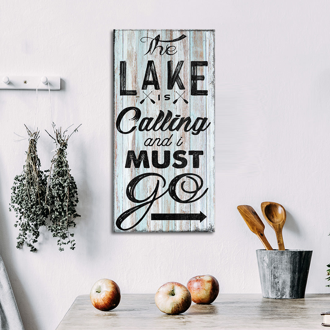 The Lake is Calling and I must Go Sign Style 2 - Image by Tailored Canvases 