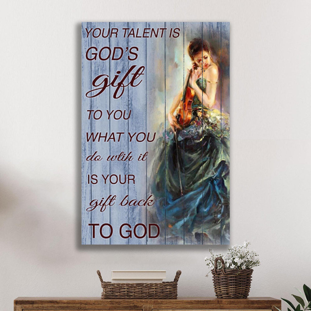 Your Talent Is God's Gift Sign by Tailored Canvases