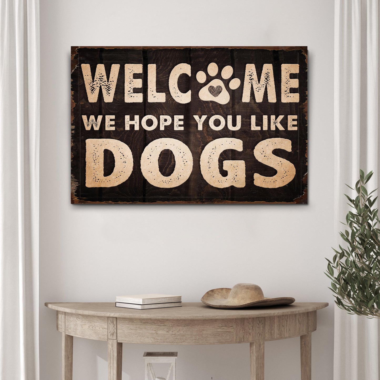 We Hope You Like Dogs Pet Sign - Image by Tailored Canvases