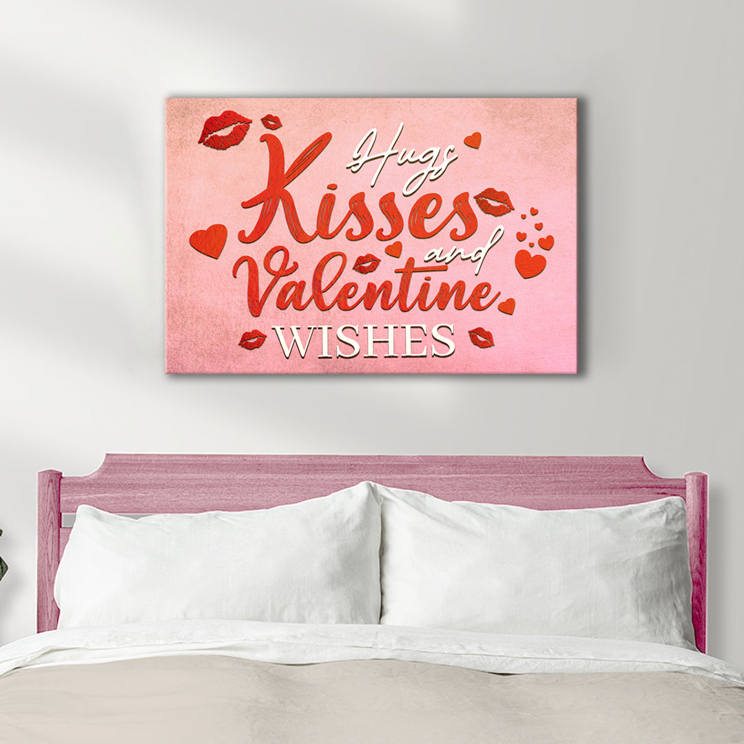 Hugs Kisses and Valentine Wishes Sign Style 1 - Image by Tailored Canvases