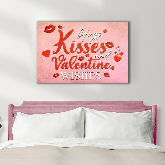 Hugs Kisses and Valentine Wishes Sign - Image by Tailored Canvases
