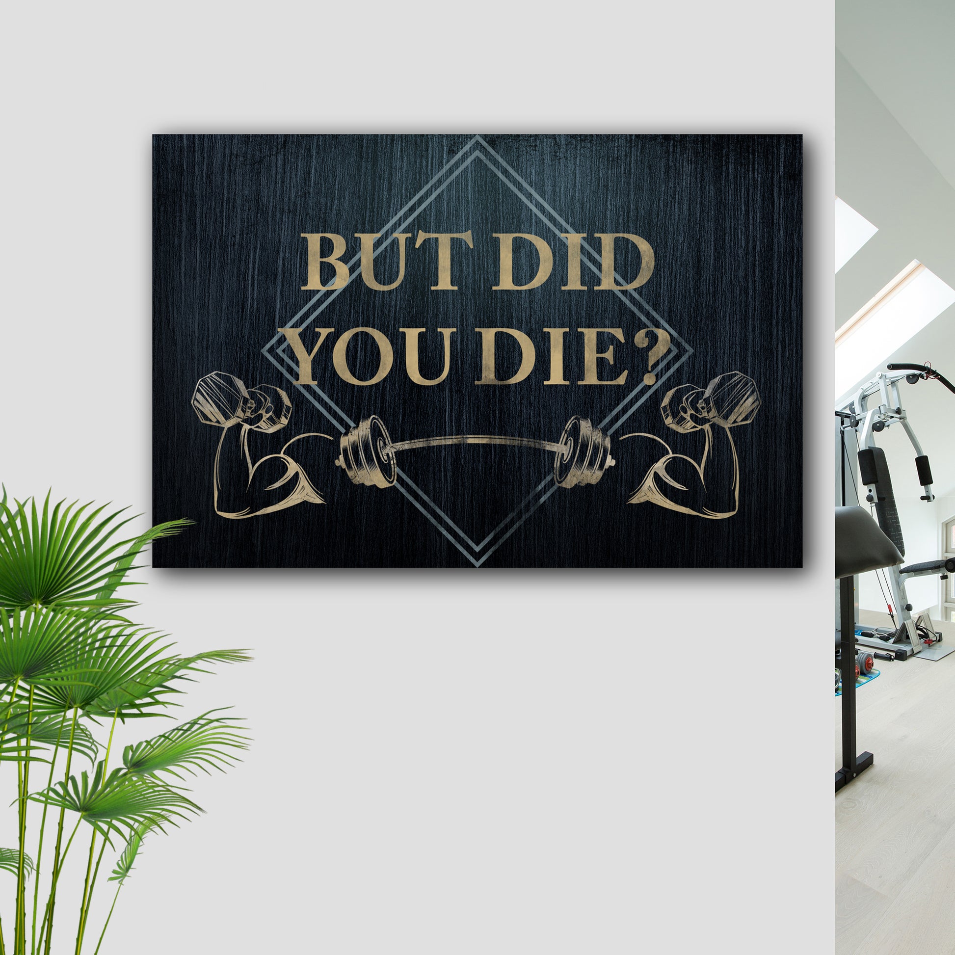 Did You Die? Gym Sign - Image by Tailored Canvases
