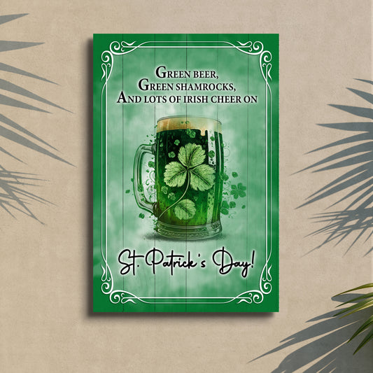 Green Beer, Green Shamrocks St. Patrick's Day Sign - Image by Tailored Canvases