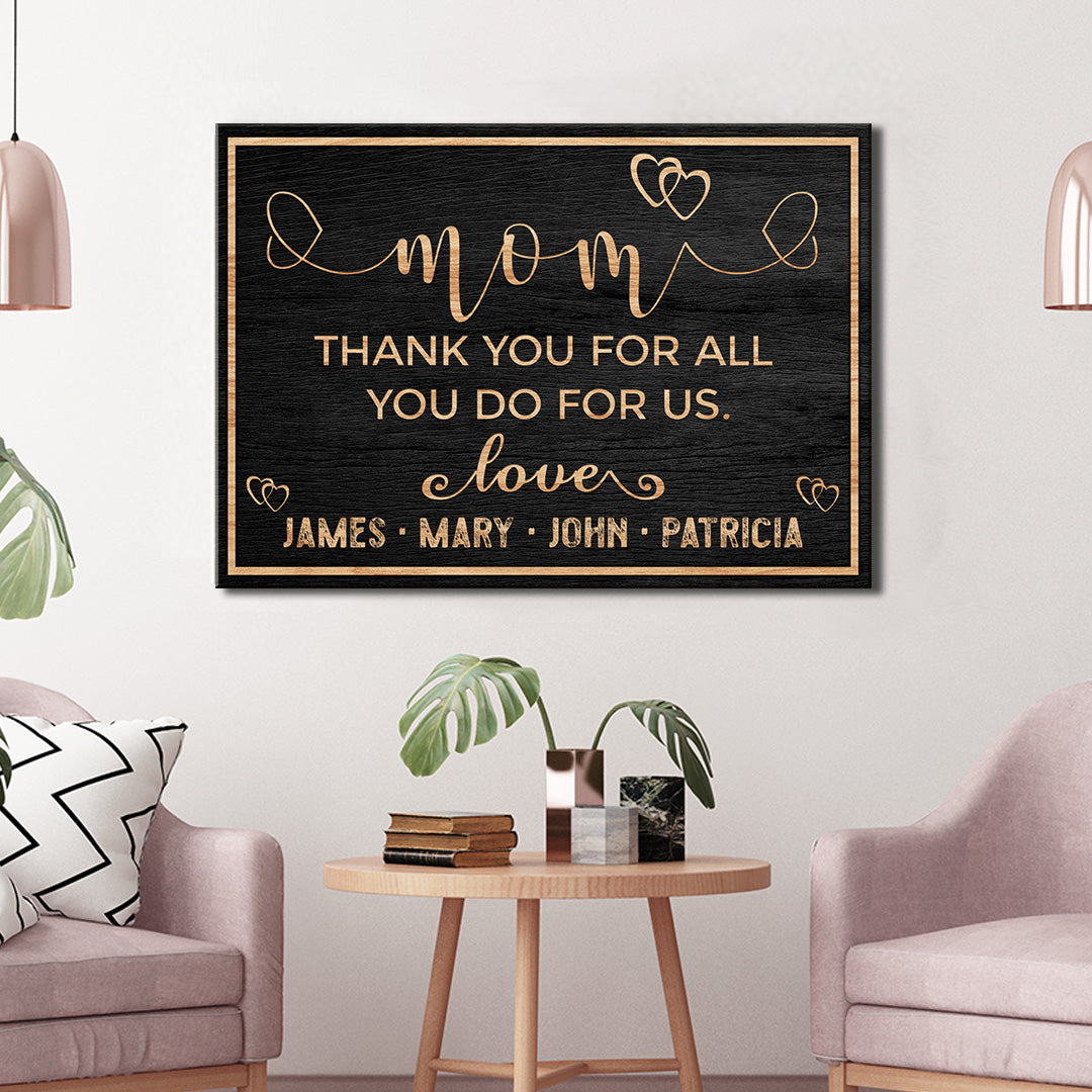 Thank You Mom for all you do for us Sign Size Style 2 - Image by Tailored Canvases