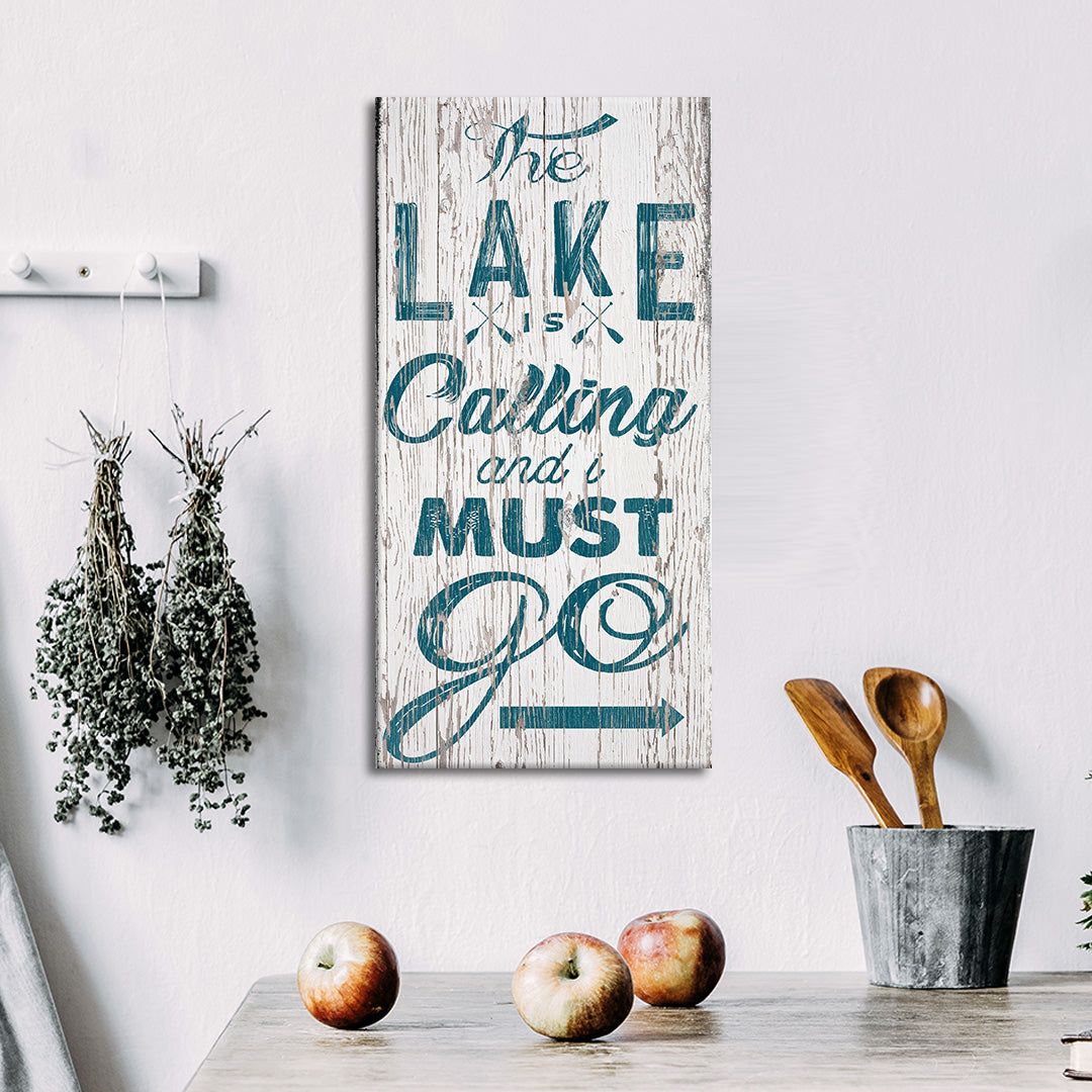 The Lake is Calling and I must Go Sign Style 3 - Image by Tailored Canvases 