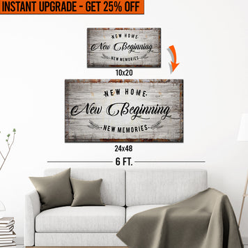 Upgrade Your 10x20 Inches 'New Home, New Beginning' (Style 1) Canvas To 24x48 Inches