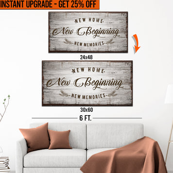 Upgrade Your 48x24 Inches 'New Home New Beginning' (Style 2) Canvas To 60x30 Inches