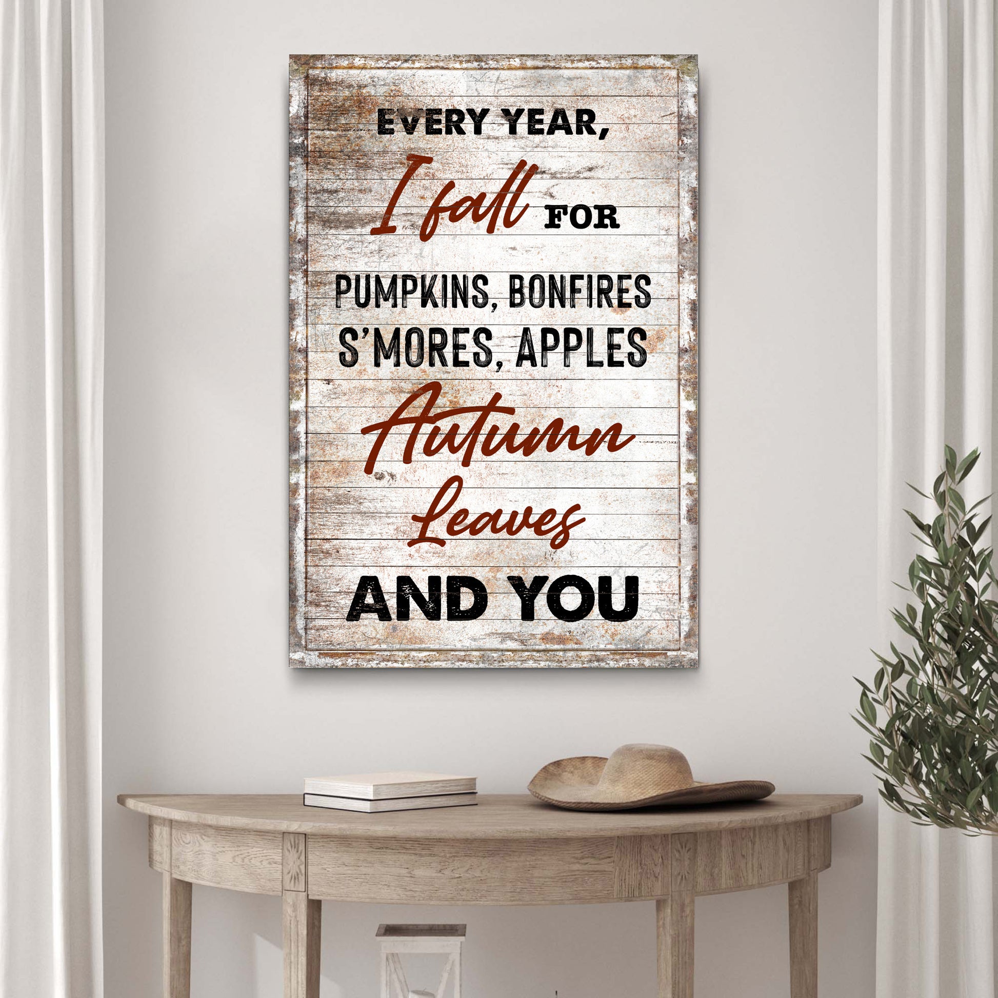 Every Year I Fall For Autumn Leaves And You Sign - Image by Tailored Canvases