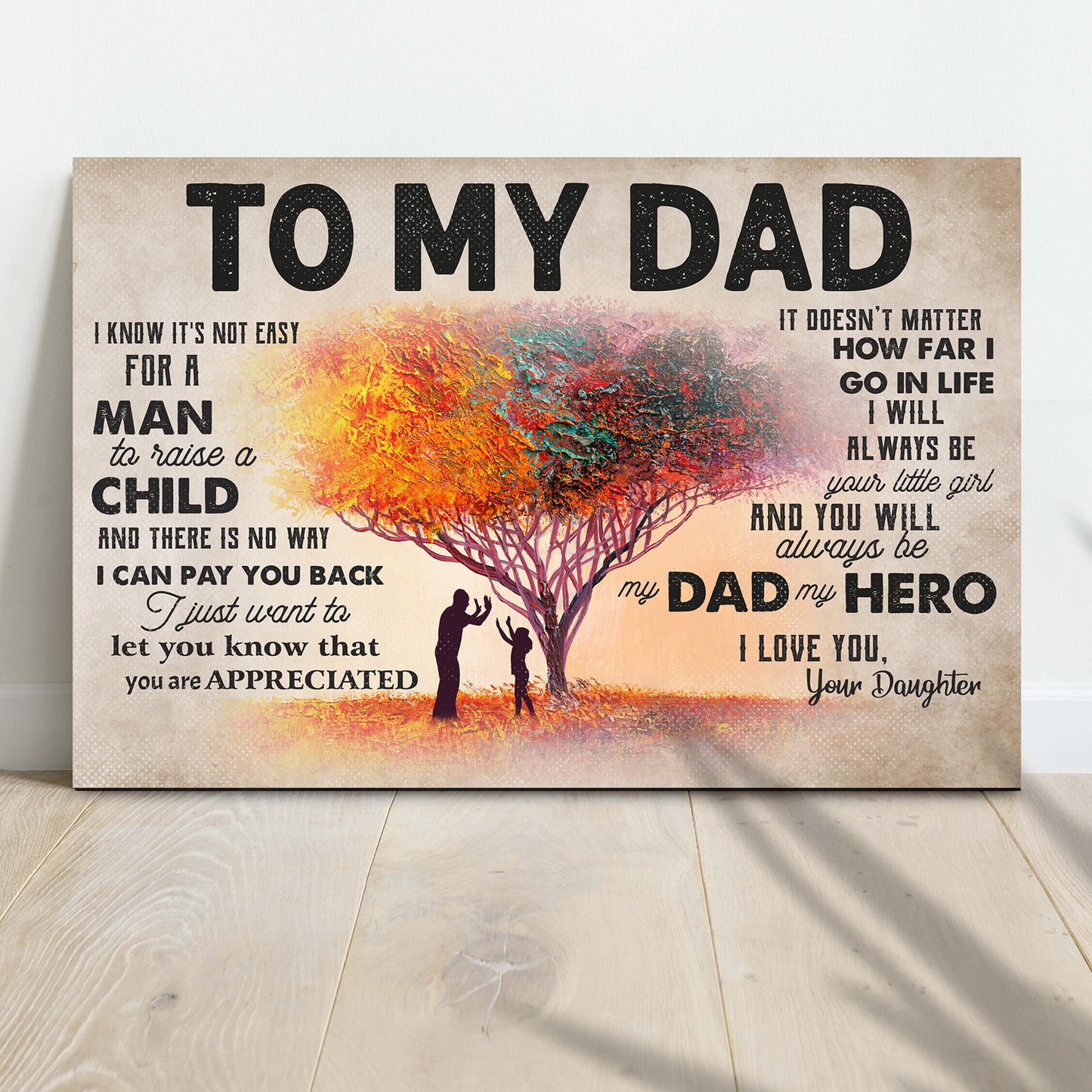 To My Dad, I Will Always Be Your Little Girl Sign  - Image by Tailored Canvases