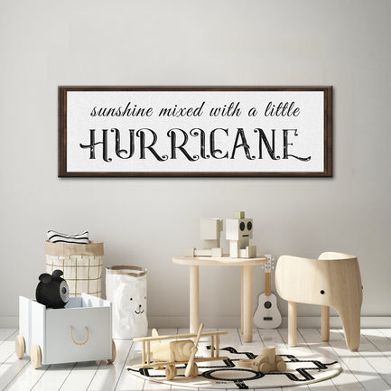 Sunshine Mixed With A Little Hurricane Sign II - Image by Tailored Canvases