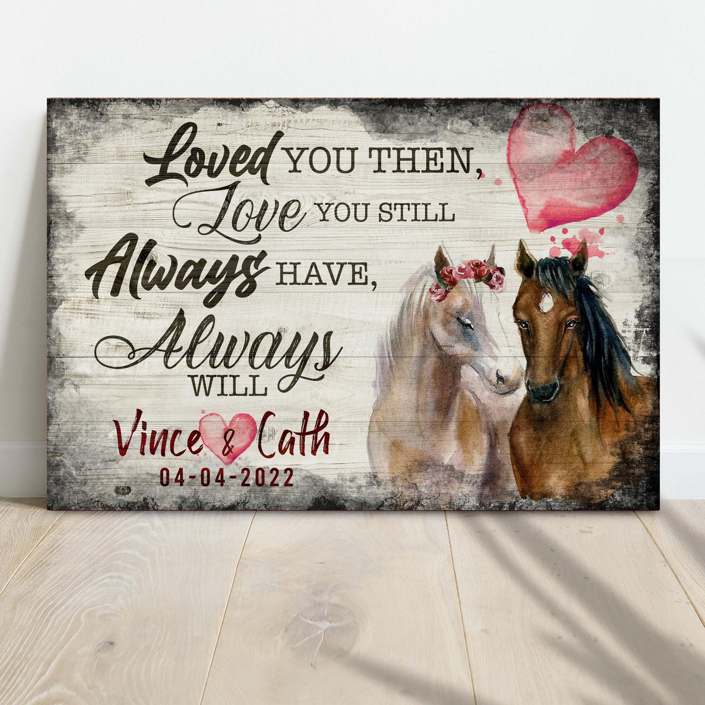 Loved You Then, Love You Still Horse Couple Sign | Customizable Canvas - Image by Tailored Canvases