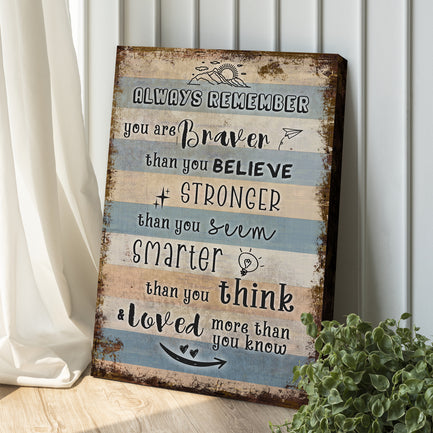 You Are Braver Than You Believe Sign - Image by Tailored Canvases