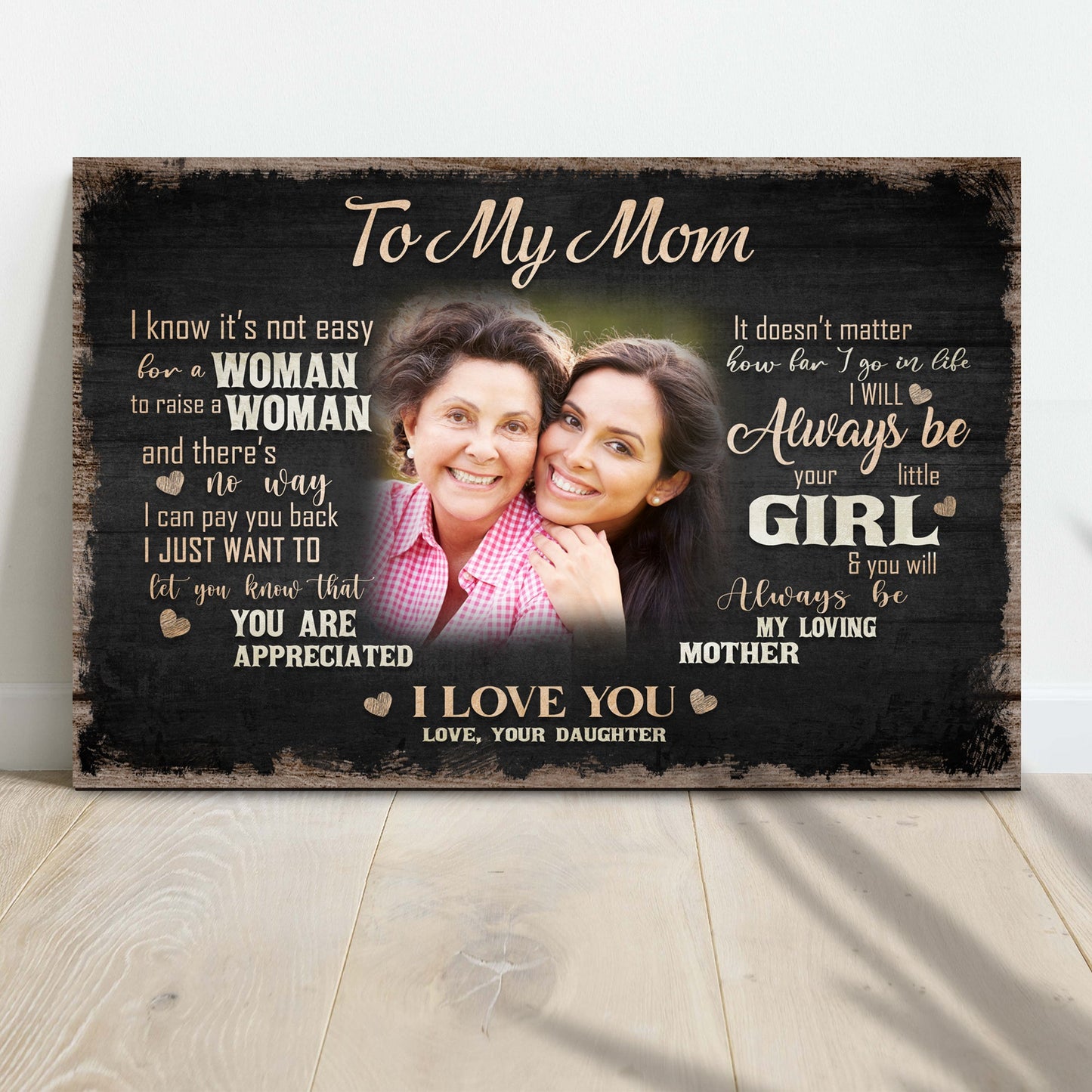 To My Mom, I Love You Sign II - Image by Tailored Canvases
