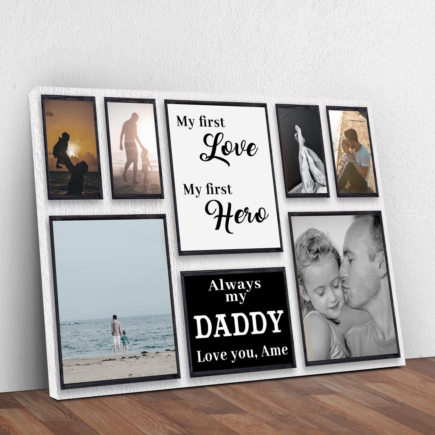 My First Love, My First Hero Always My Daddy Sign Style 2 - Image by Tailored Canvases