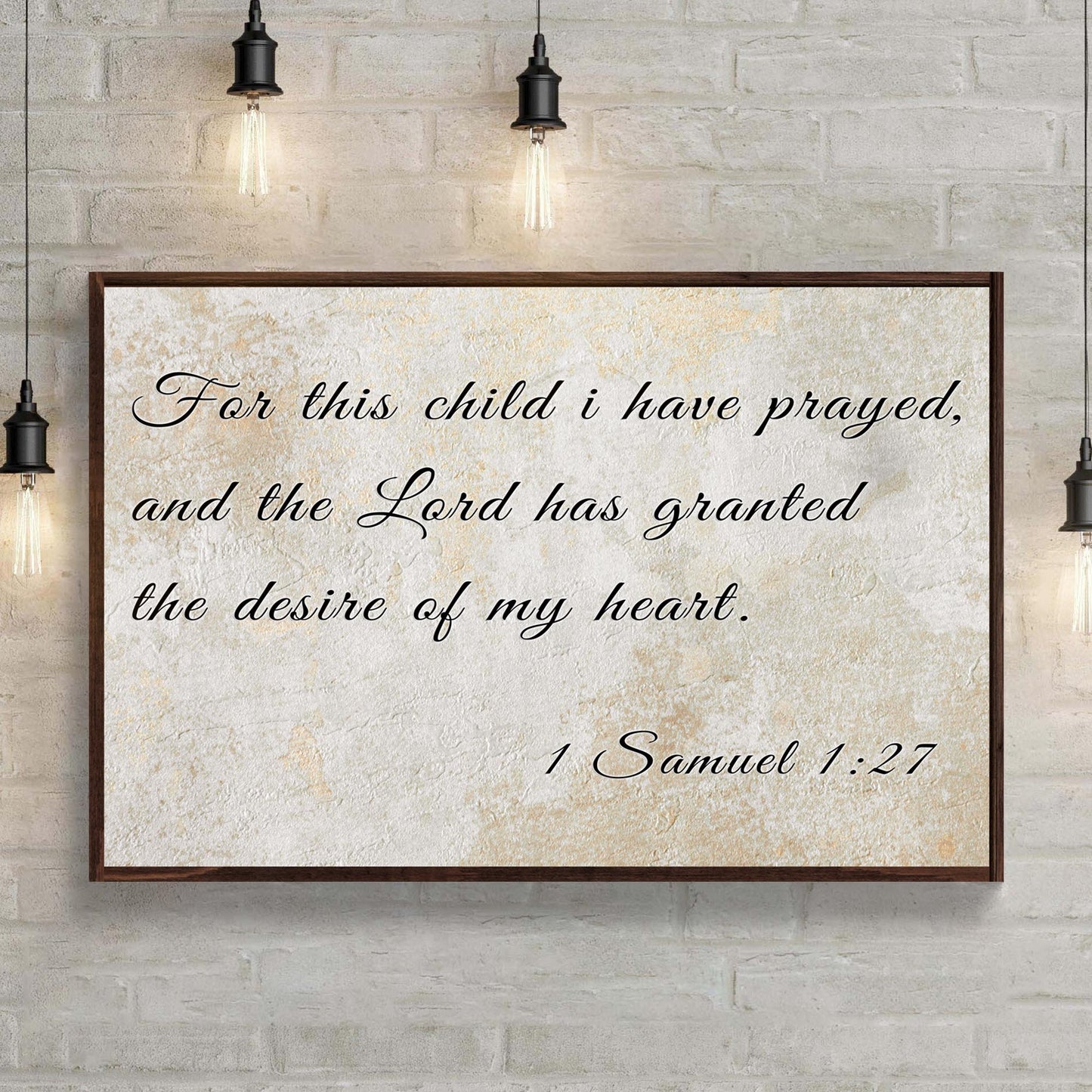 1 Samuel 1:27 - For This Child I Have Prayed Sign II - Image by Tailored Canvases