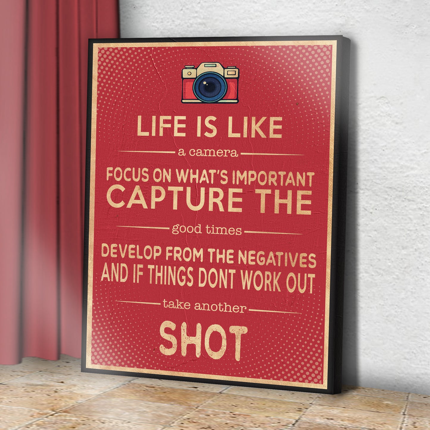 Life Is Like A Camera Sign V Style 1 - Image by Tailored Canvases