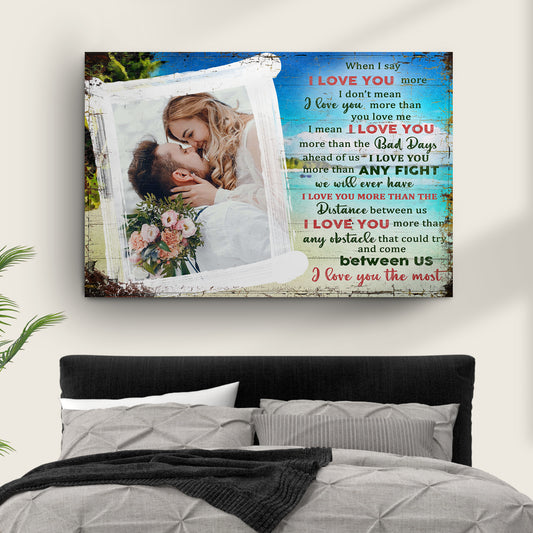 I Love You More I Love You The Most Couple Sign - Image by Tailored Canvases