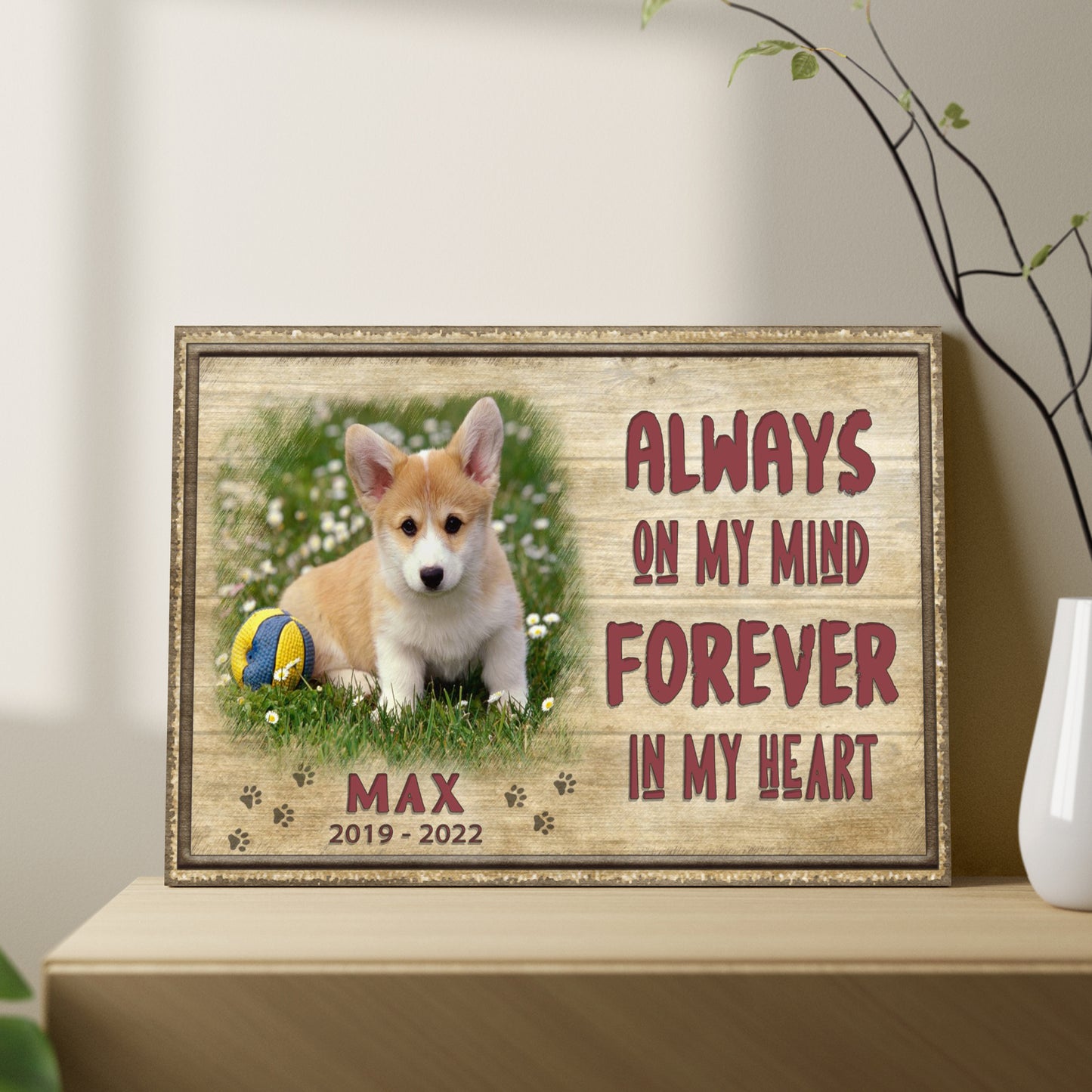 Always On My Mind Forever In My Heart Pet Memorial Sign II Style 1 - Image by Tailored Canvases