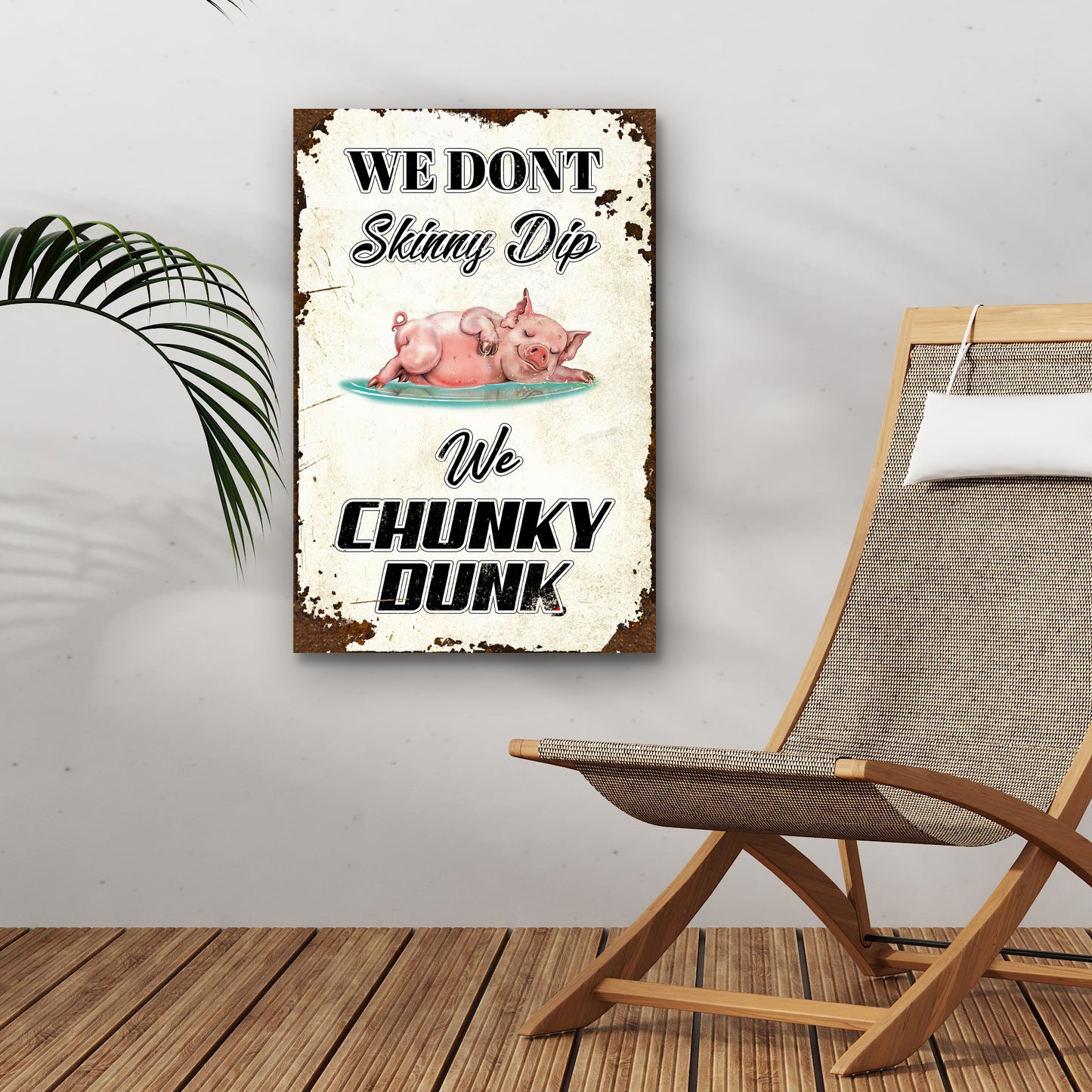 We Don't Skinny Dip We Chunky Dunk Sign II Style 2 - Image by Tailored Canvases